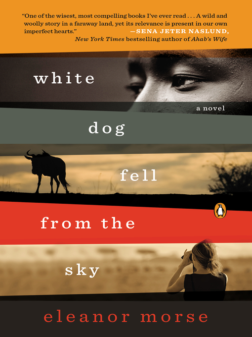 Title details for White Dog Fell from the Sky by Eleanor Morse - Available